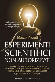 Title: Esperimenti scientifici non autorizzati, Author: Marco Pizzuti