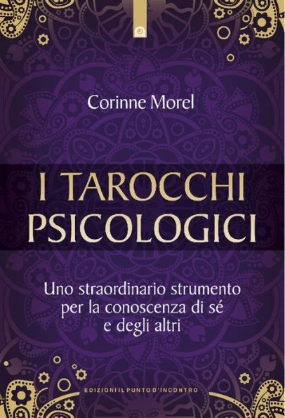 Tarocchi psicologici: Uno straordinario strumento per la conoscenza di sé e degli altri