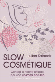 Title: Slow cosmétique, Author: Julien Kaibeck