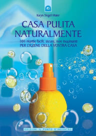 Title: Casa pulita naturalmente, Author: Karyn Siegel-Maier