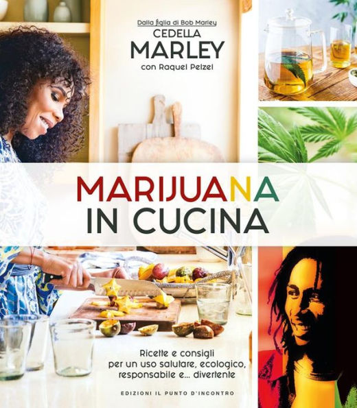 Marijuana in cucina: Ricette e consigli per un uso salutare, ecologico, responsabile e... divertente