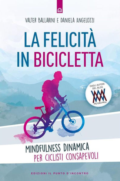 La felicità in bicicletta: Mindfulness dinamica per ciclisti consapevoli