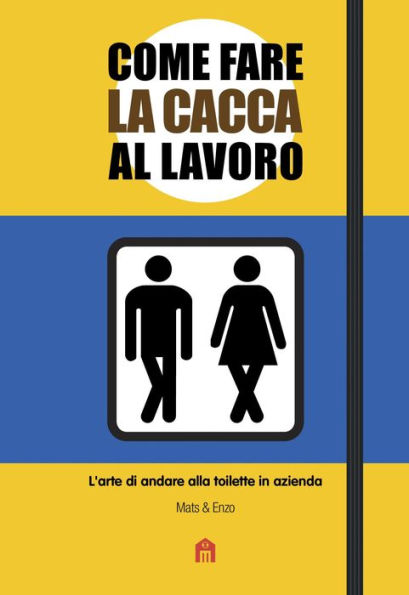 Come fare la cacca al lavoro: L'arte di andare alla toilette in azienda