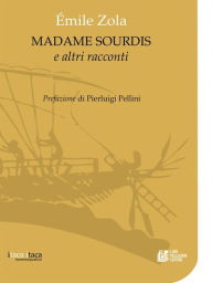 Title: Madame Sourdis e altri racconti, Author: Èmile Zola