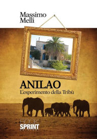 Title: Anilao - L'esperimento della Tribù, Author: Massimo Melli