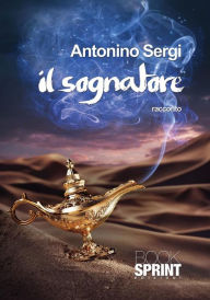 Title: Il sognatore, Author: Antonino Sergi