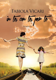 Title: In te, con te, per te, Author: Fabiola Vicari