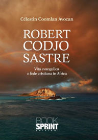 Title: Robert Codjo Sastre, Author: Cèlestin Coomlan Avocan