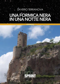 Title: Una formica nera in una notte nera, Author: Saverio Terranova