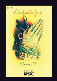 Title: 8-12 L'infinita fine, Author: Barone C.