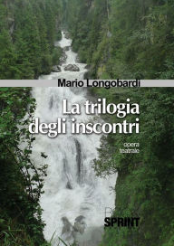 Title: La trilogia degli inscontri, Author: Mario Longobardi