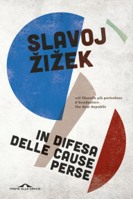 Title: In difesa delle cause perse: Materiali per la rivoluzione globale, Author: Slavoj Zizek