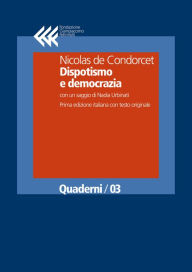 Title: Dispotismo e democrazia, Author: Nicolas de Condorcet