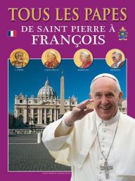 Title: Tous les papes: De Saint Pierre à François, Author: Lozzi Roma