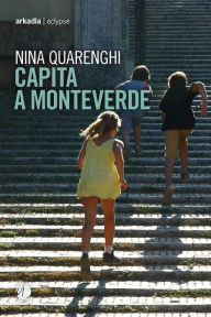 Title: Capita a Monteverde, Author: Nina Quarenghi