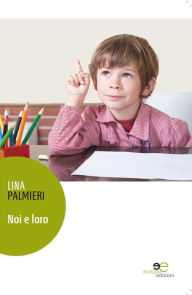 Title: Noi e Loro, Author: Palmieri Lina