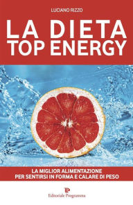 Title: La dieta top energy, Author: Luciano Rizzo