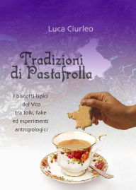 Title: Tradizioni di pastafrolla, Author: Luca Ciurleo