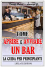Come Aprire e Avviare un Bar - La Guida per Principianti