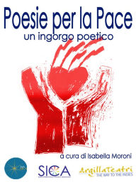 Title: Poesie per la pace, Author: A Cura Di Isabella Moroni