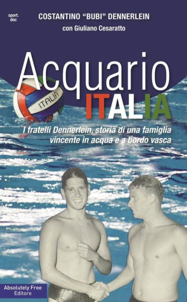 Acquario Italia: I fratelli Dennerlein, storia di una famiglia vincente in acqua e a bordo vasca