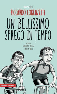 Title: Un bellissimo spreco di tempo, Author: Riccardo Lorenzetti