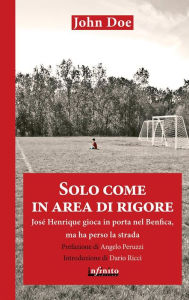 Title: Solo come in area di rigore: José Henrique gioca in porta nel Benfica, ma ha perso la strada, Author: John Doe