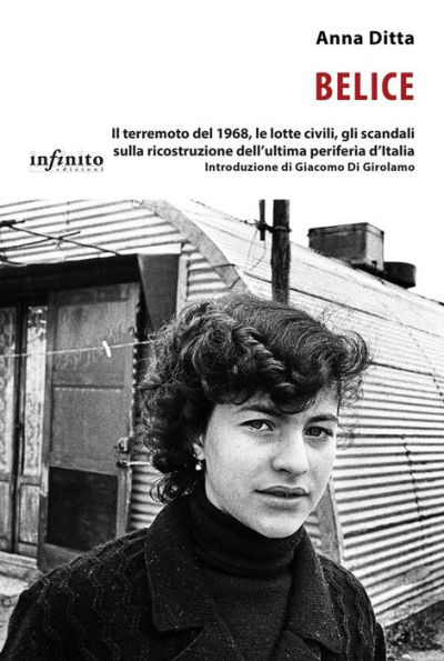 Belice: Il terremoto del 1968, le lotte civili, gli scandali sulla ricostruzione dell'ultima periferia d'Italia