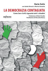 Title: La democrazia contagiata: Come Sars-cov2 riguarda tutti i cittadini, Author: Ilaria Sotis