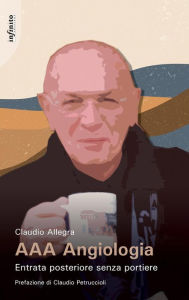 Title: AAA Angiologia: Entrata posteriore senza portiere, Author: Claudio Allegra