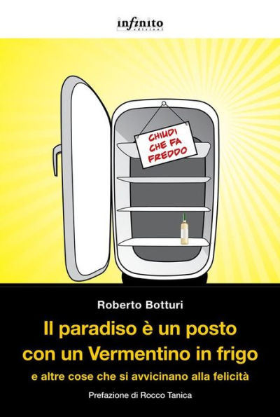 Il paradiso è un posto con un Vermentino in frigo: e altre cose che si avvicinano alla felicità