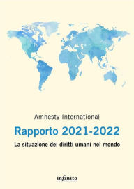Title: Rapporto 2021-2022: La situazione dei diritti umani nel mondo, Author: Amnesty International