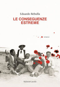 Title: Le conseguenze estreme, Author: Eduardo Rebulla