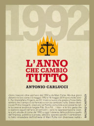 Title: 1992 L'anno che cambiò tutto, Author: Antonio Carlucci