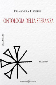 Title: Ontologia della speranza, Author: Primavera Fisogni