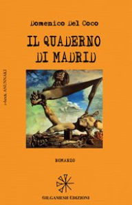 Title: Il quaderno di Madrid, Author: Domenico Del Coco