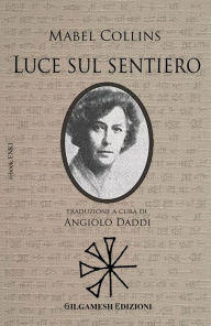 Title: Luce sul Sentiero, Author: Mabel Collins