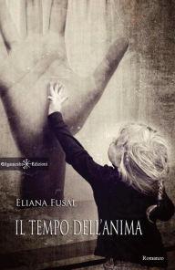 Title: Il tempo dell'anima, Author: Eliana Fusai