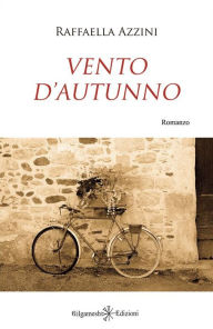 Title: Vento d'autunno, Author: Raffaella Azzini
