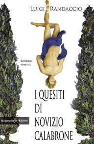 Title: I quesiti di novizio Calabrone, Author: Luigi Randaccio