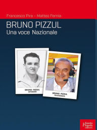 Title: Bruno Pizzul una voce Nazionale, Author: Francesco Pira