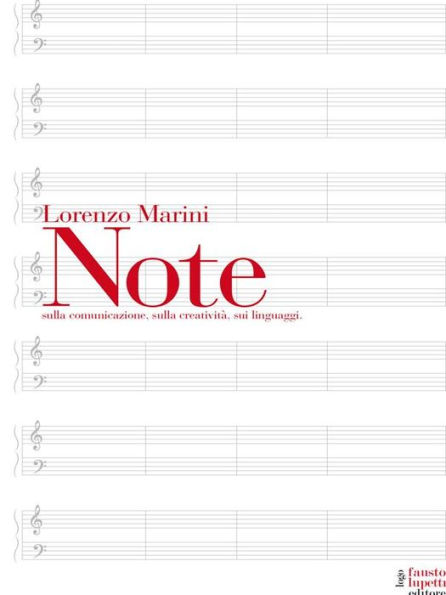 Note: sulla comunicazione, sulla creatività, sui linguaggi