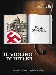 Title: Il violino di Hitler, Author: Igal Shamir