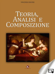 Title: Teoria, Analisi e Composizione, Author: Vincenzo Pasceri