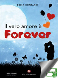 Title: Il vero amore è forever, Author: Contardi Erika
