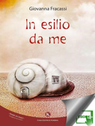 Title: In esilio da me, Author: Fracassi Giovanna