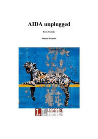 Title: Aida unplugged, Author: Stefano Michelini