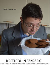 Title: Ricette di un bancario, Author: Marco Pingitore