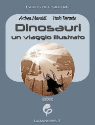 Title: Dinosauri: un viaggio illustrato, Author: Andrea Maraldi