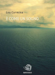 Title: E' come un sogno, Author: Lea Carmina